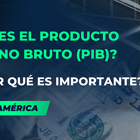 ¿Qué es el PIB y por qué es importante?