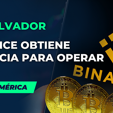 Binance se convierte en el primer exchange de criptomonedas con licencia completa en El Salvador